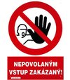 Tabuľka plastová - Nepovolaným vstup zakázaný! 210x297mm