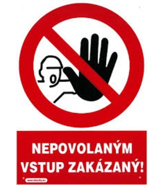 Tabuľka plastová - Nepovolaným vstup zakázaný! 210x297mm
